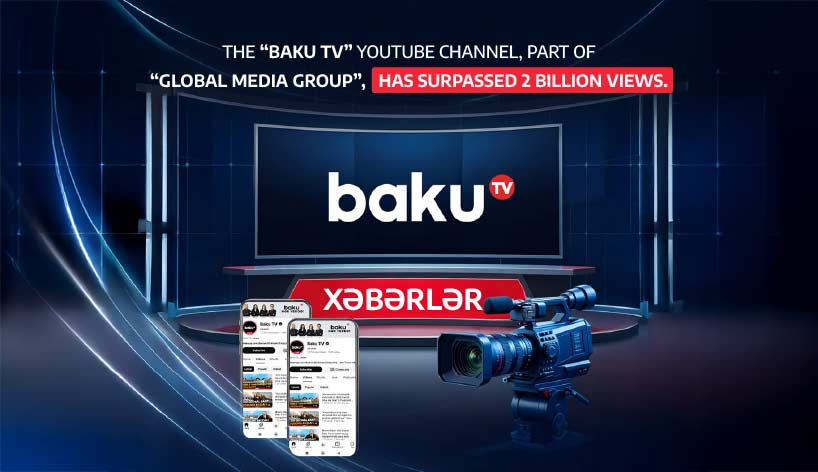 Baku TV YouTube Channel Surpasses 2 Billion Views
