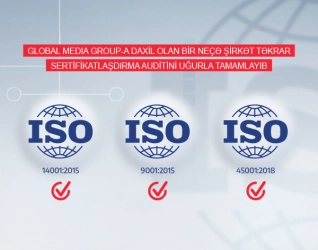 Global Media Group-un tərkibində fəaliyyət göstərən bir neçə şirkət təkrar sertifikatlaşdırma auditini uğurla tamamlayıb