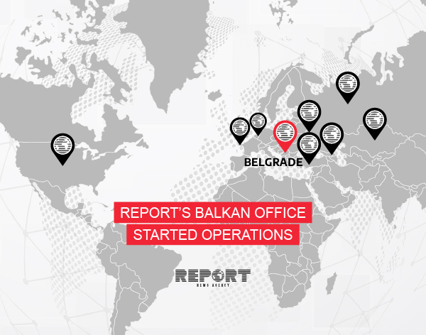 Report News Agency Opens Bureau for Balkan Countries